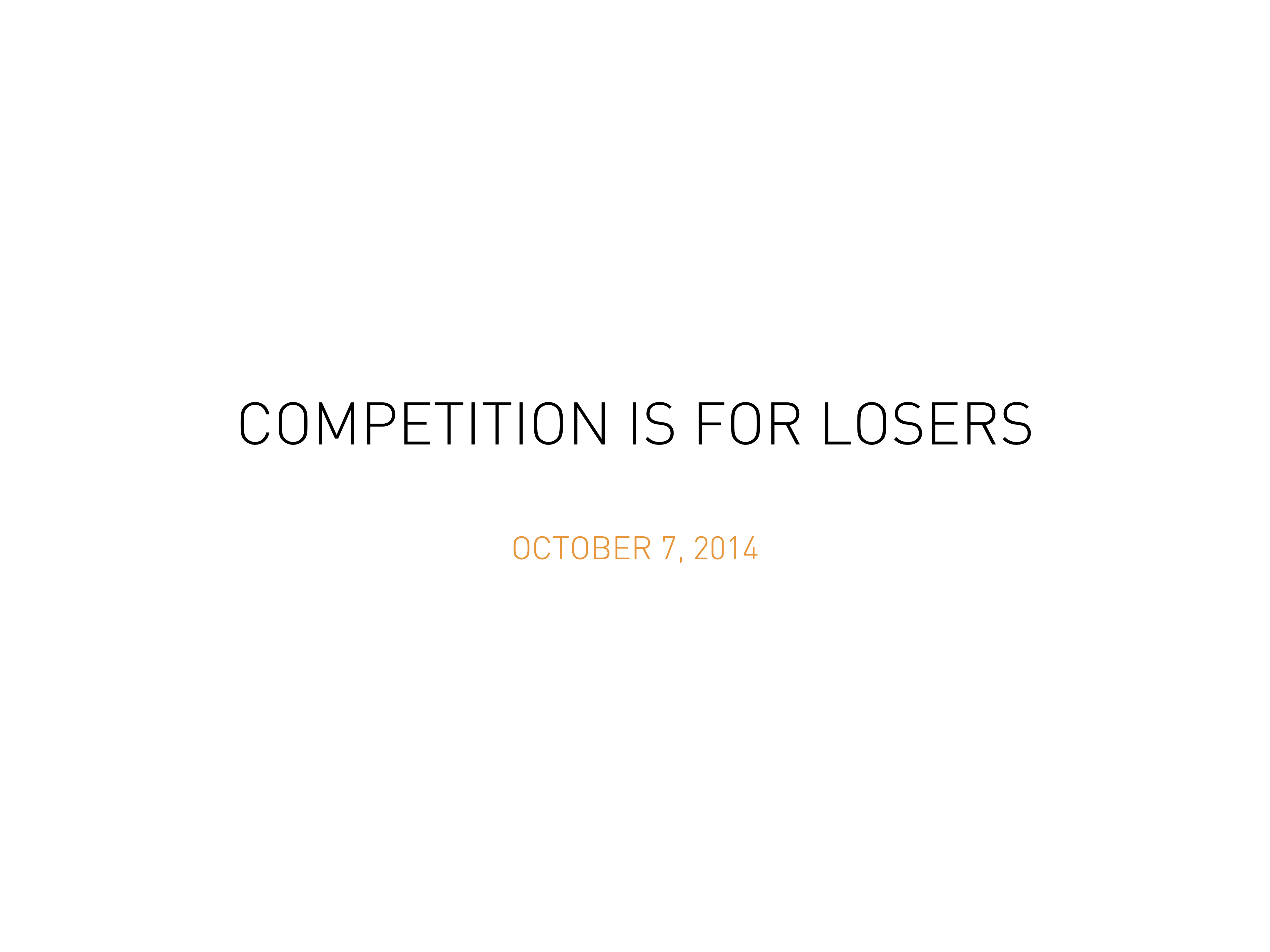 competition is for losers